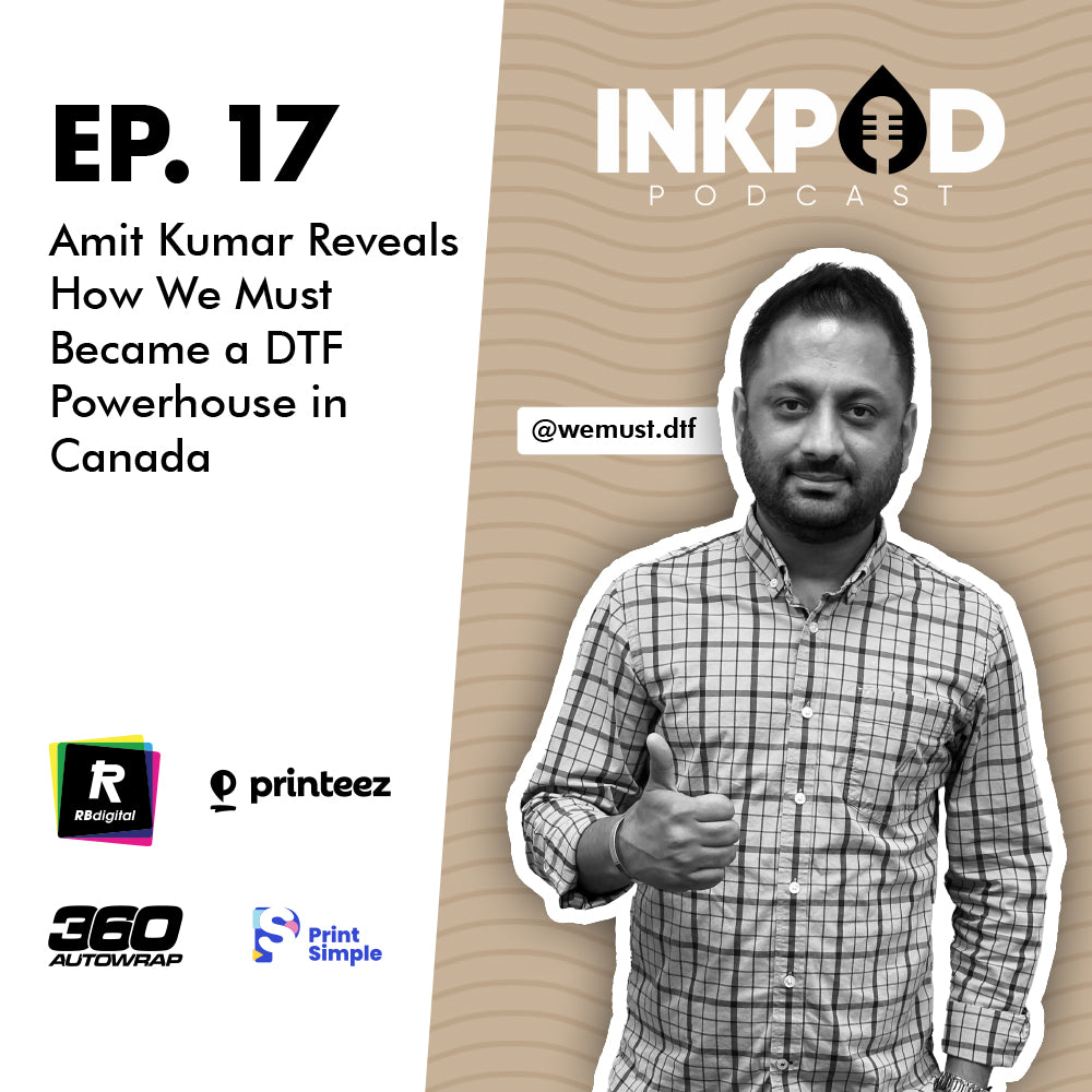 EP. 17 | Amit Kumar Reveals How We Must Became a DTF Powerhouse in Canada